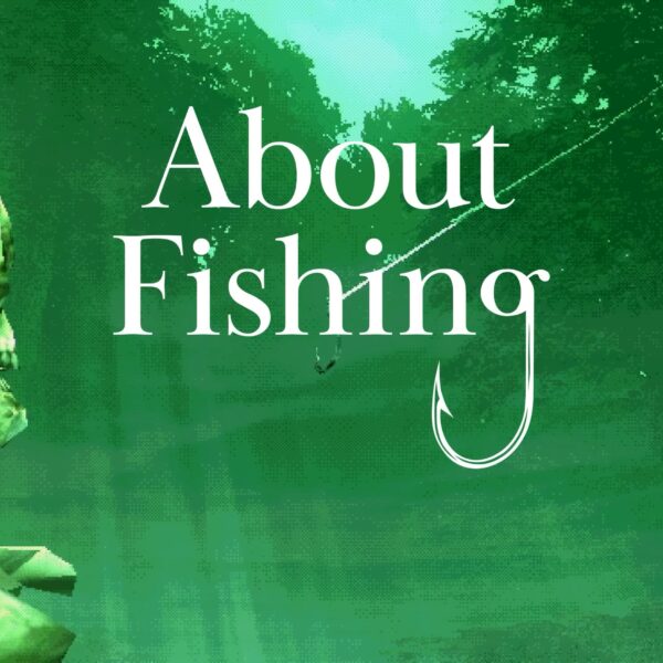 About Fishing ‘Gameplay’ trailer